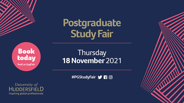 Postgraduate Study Fair Thursday 18 November 2021 #PGStudyFair Book Today hud.ac/pgfair