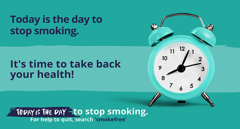 Today is the day to stop smoking It's time to take back your health! Today is the day to stop smoking For help to quit, search 'smokefree'